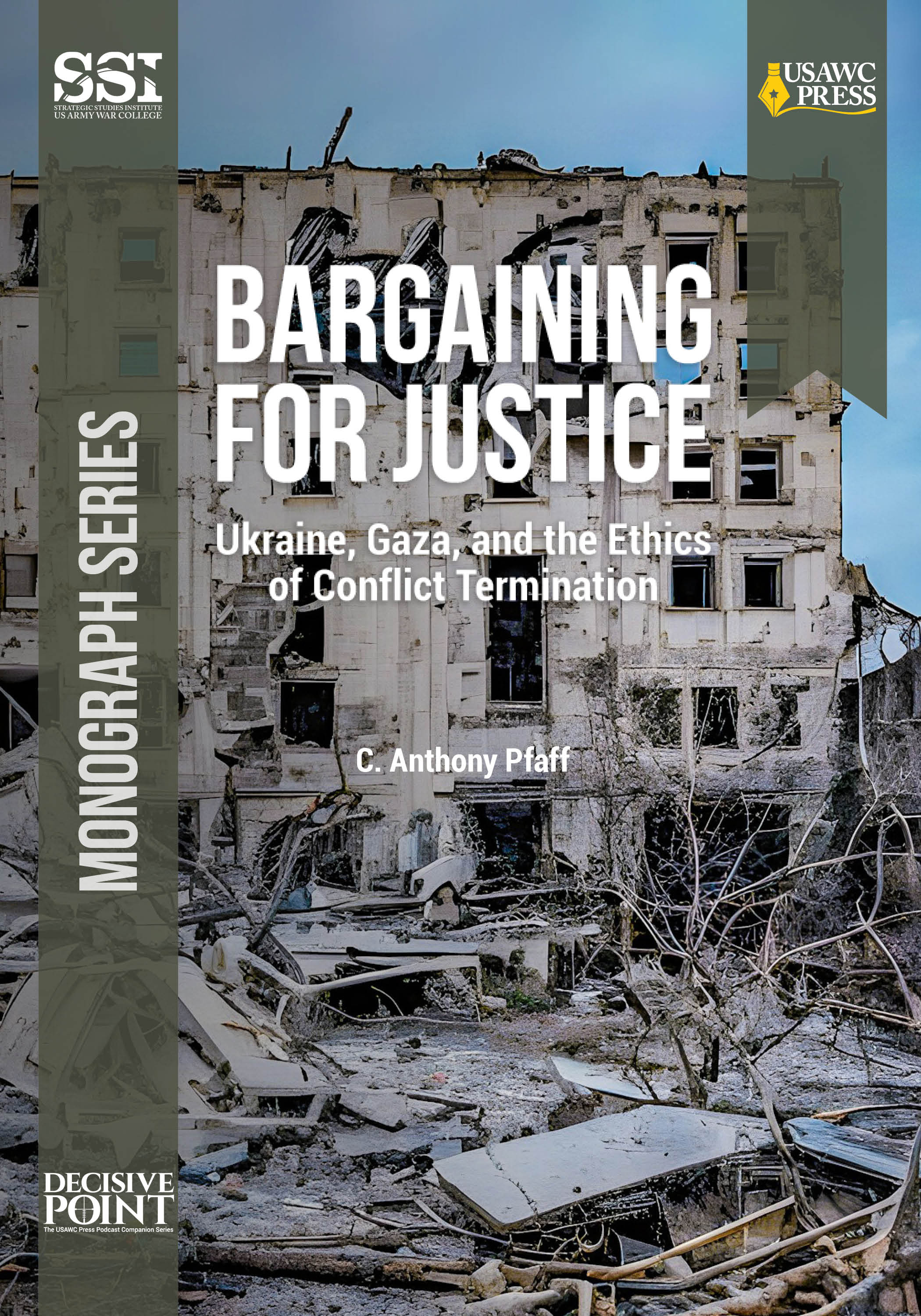 Cover for Bargaining for Justice: Ukraine, Gaza, and the Ethics of Conflict Termination